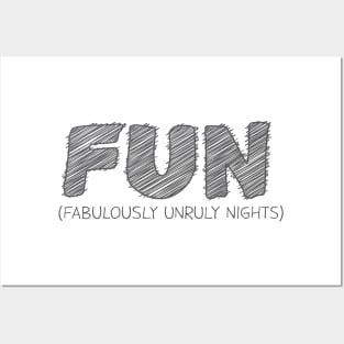 FUN (Fabulously Unruly Nights) Posters and Art